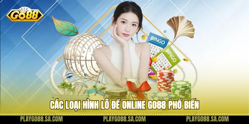 Các loại hình lô đề onlineGo88 phổ biến