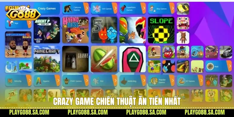 Crazy game chiến thuật ăn tiền nhất
