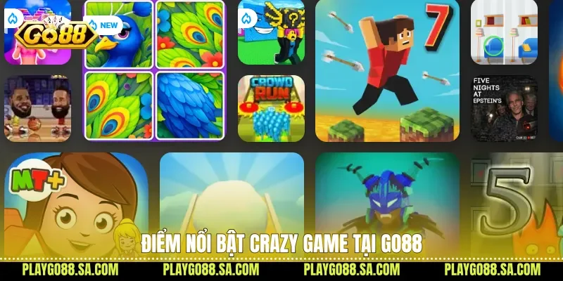 Điểm nổi bật crazy game tại Go88