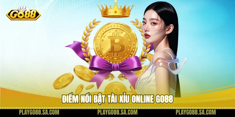 Điểm nổi bật tài xỉu online Go88