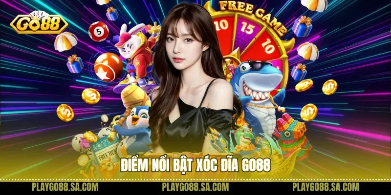 Điểm nổi bật xóc đĩa Go88