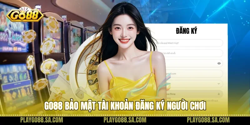 Go88 bảo mật tài khoản đăng ký người chơi