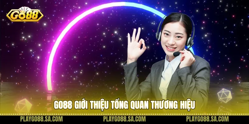 Go88 giới thiệu tổng quan thương hiệu