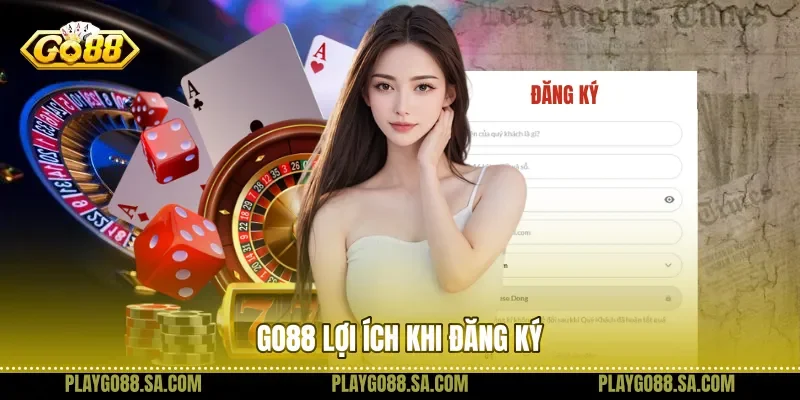Go88 lợi ích khi đăng ký