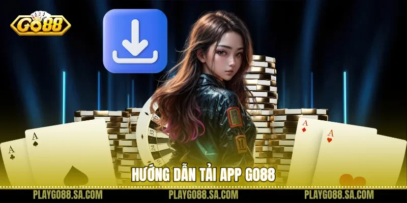 Hướng dẫn tải app Go88