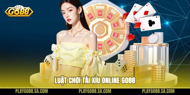 Luật chơi tài xỉu online Go88
