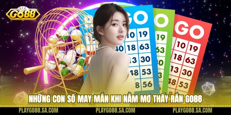 Những con số may mắn khi nằm mơ thấy rắn Go88