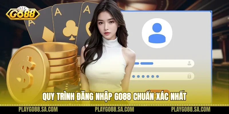 Quy trình đăng nhập Go88 chuẩn xác nhất