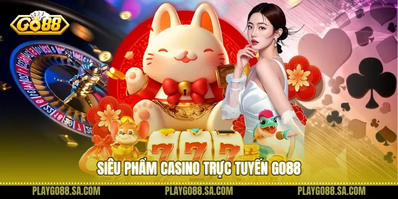 Siêu phẩm casino trực tuyến Go88